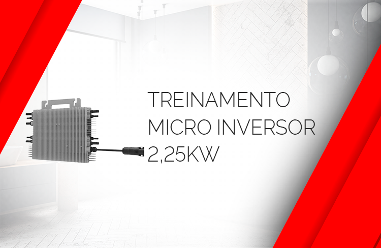 Treinamento Micro Inversor 2,25kW